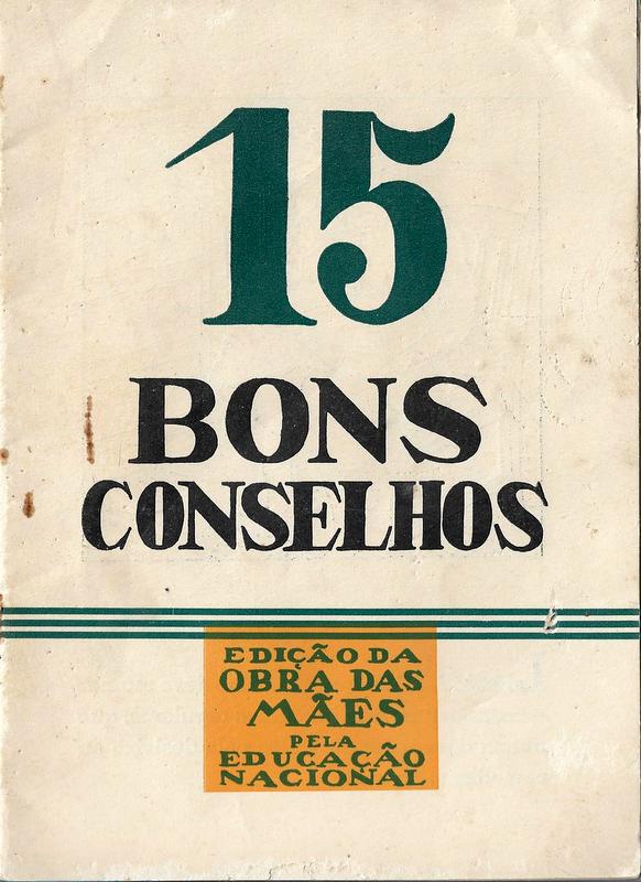 OBRA DAS MÃES PELA EDUCAÇÃO NACIONAL – 15 CONSELHOS – EPHEMERA – Biblioteca  e arquivo de José Pacheco Pereira